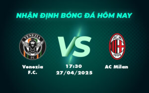 venezia fc ac milan 27 04 seria a