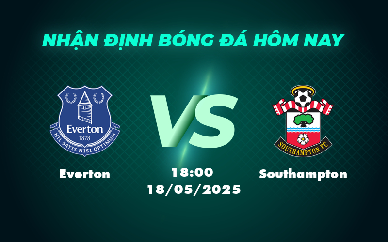 everton southampton 18 05 ngoai hang anh