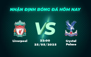 liverpool crystal palace 25 05 ngoai hang anh