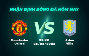 manchester united aston villa 25 05 ngoai hang anh