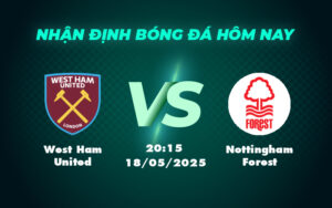 west ham united nottingham forest 18 05 ngoai hang anh