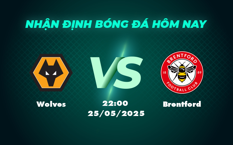 wolves brentford 25 05 ngoai hang anh